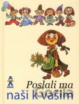 Poslali ma naši k vašim