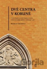 Dvě centra v Koruně