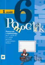 Pomocník z matematiky pre 6. ročník základných škôl a 1. ročník gymnázií s osemročným štúdiom (1. zošit)