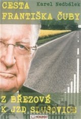 Cesta Františka Čuby z Březové k JZD Slušovice