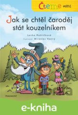 Čteme sami: Jak se chtěl čaroděj stát kouzelníkem