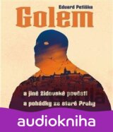 Golem a jiné židovské pověsti a pohádky ze staré Prahy