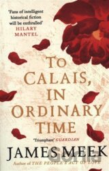 To Calais, In Ordinary Time
