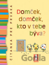 Domček, domček, kto v tebe býva?