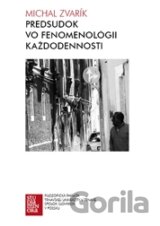 Predsudok vo fenomenológii každodennosti