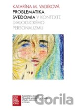 Problematika svedomia v kontexte dialogického personalizmu
