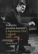 Európska poradná komisia a diplomacia USA v rokoch 1943 - 1945