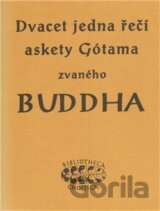 21 řečí askety Gótama zvaného Buddha