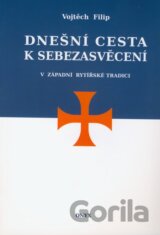Dnešní cesta k sebezasvěcení v západní rytířské tradici