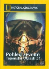 Pohled zevnitř: Tajemství Oblasti 51 (National geographic)
