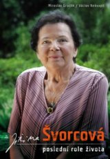 Jiřina Švorcová: Poslední role života