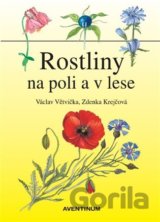 Rostliny na poli a v lese