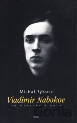 Vladimir Nabokov od Mášenky k Daru