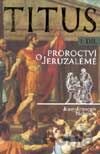 Titus I. díl - Proroctví o Jeruzalémě