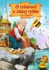 O rybárovi a zlatej rybke a iné rozprávky
