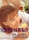 Nebojte sa rokov