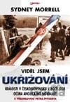 Viděl jsem ukřížování