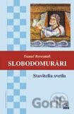 Slobodomurári - Stavitelia svetla