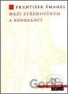 Mezi středověkem a renesancí