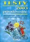 Testy 2003 - prírodovedné