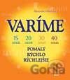 Varíme pomaly, rýchlo a najrýchlejšie