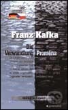 Die Verwandlung / Proměna