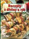 Recepty z diviny a rýb
