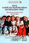 Péče o dítě od kojeneckého do školního věku Maminčin domácí lekař