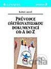 Průvodce ošetřovatelskou dokumentací od A do Z
