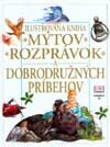 Ilustrovaná kniha mýtov, rozprávok a dobrodružných príbehov