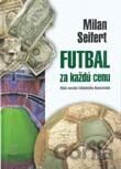 Futbal za každú cenu