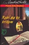 Robí sa to trikom