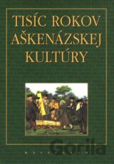 Tísíc rokov aškenázskej kultúry
