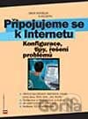 Připojujeme se k Internetu - Konfigurace, tipy, řešení problémů