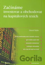 Začínáme investovat a obchodovat na kapitálových trzích