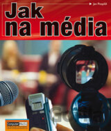 Jak na média