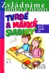 Tvrdé a mäkké slabiky (Pracovný zošit pre 2. ročník základných škôl)