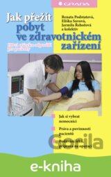Jak přežít pobyt ve zdravotnickém zařízení