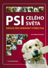 Psi celého světa - rádce pro správny výběr psa