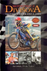 Motocykly z Divišova - historie značek Eso a Jawa