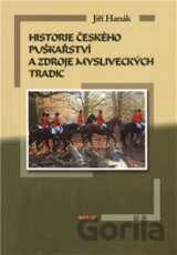 Historie českého puškařství a zdroje mysliveckých tradic