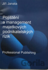 Pojištění a management majetkových podnikatelských rizik