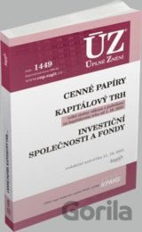 Úplné Znění - 1449 Cenné papíry, Kapitálový trh, Investiční společnosti a fondy, Komoditní burzy