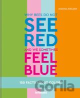 Why bees do not see red and we sometimes feel blue