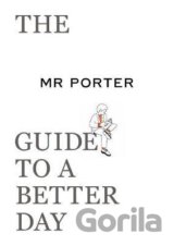 The MR PORTER Guide to a Better Day