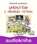 Karanténa s moderním fotrem