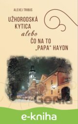 Užhorodská kytica alebo čo na to "Papa" Haydn
