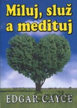 Miluj, služ a medituj