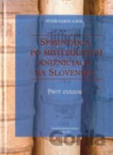 Sprievodca po historických knižniciach na Slovensku I.