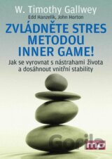 Zvládněte stres metodou Inner Game